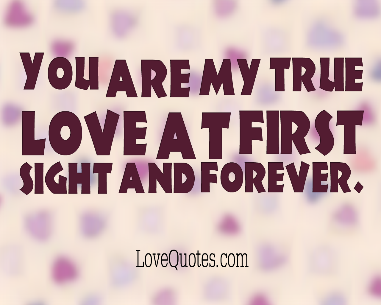 My True Love - Love Quotes