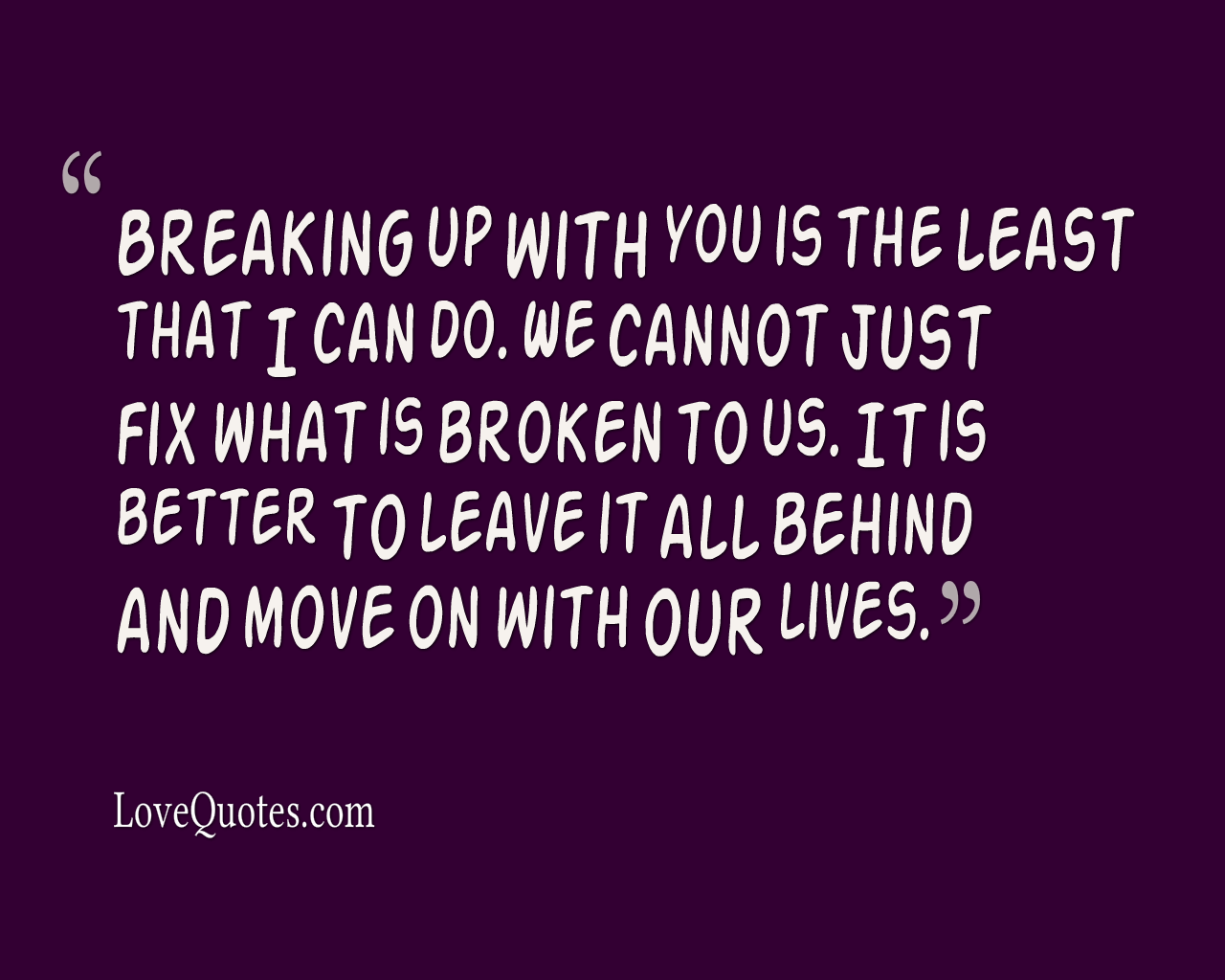 Breaking Up With You