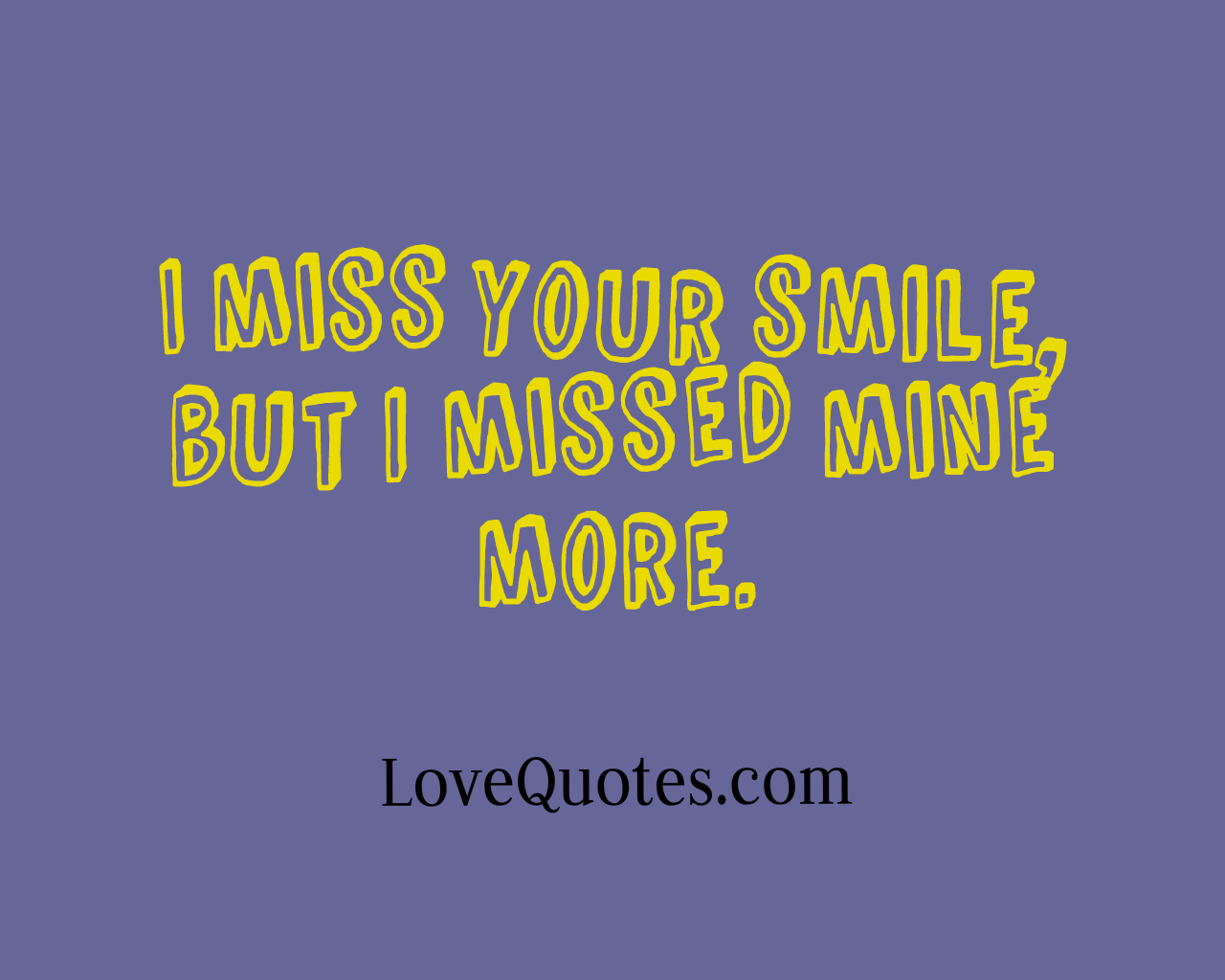 I Miss Your Smile