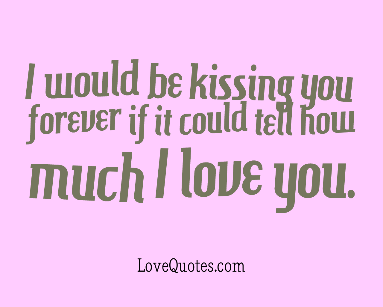 Kissing You Forever - Love Quotes