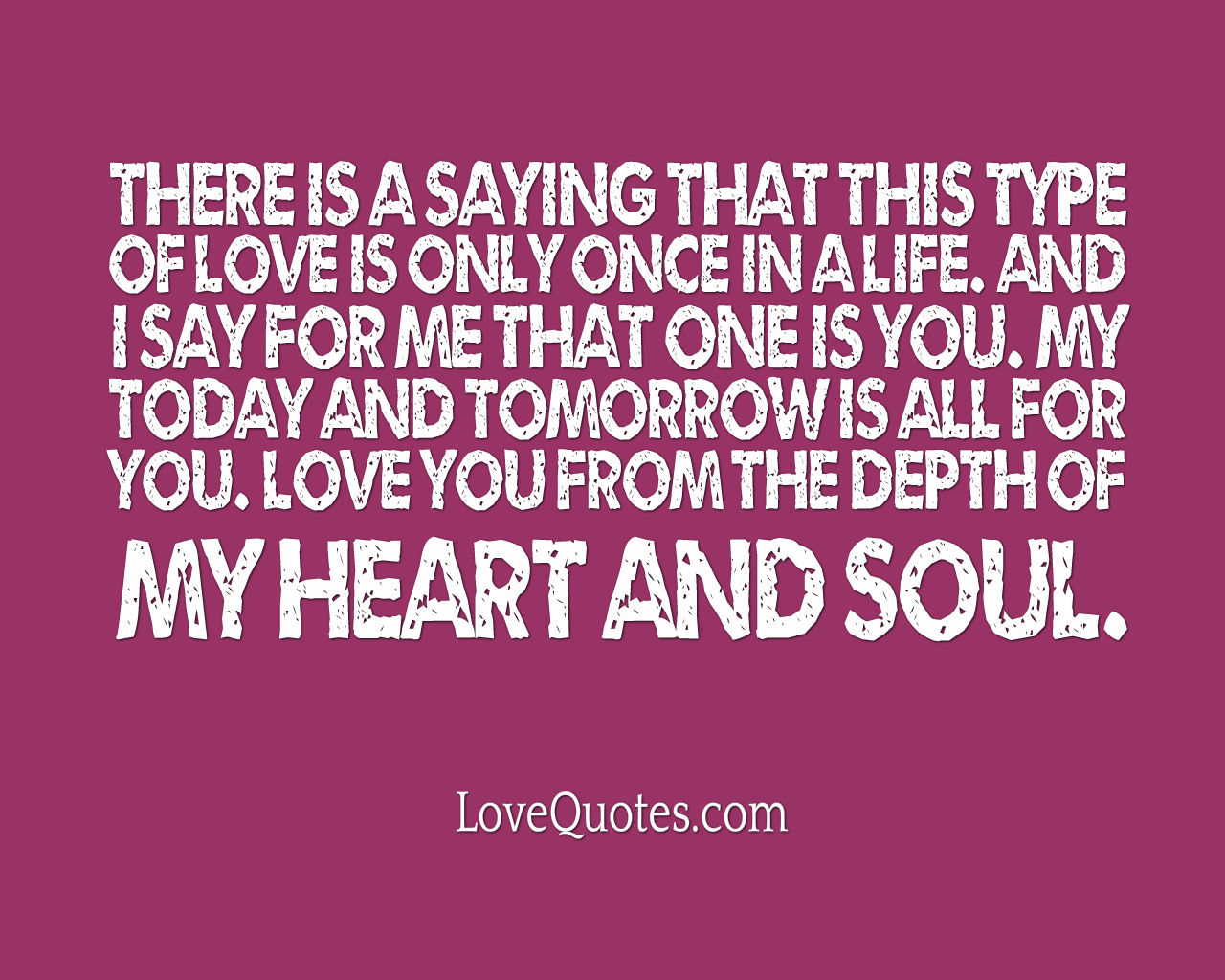 My Heart And Soul Love Quotes