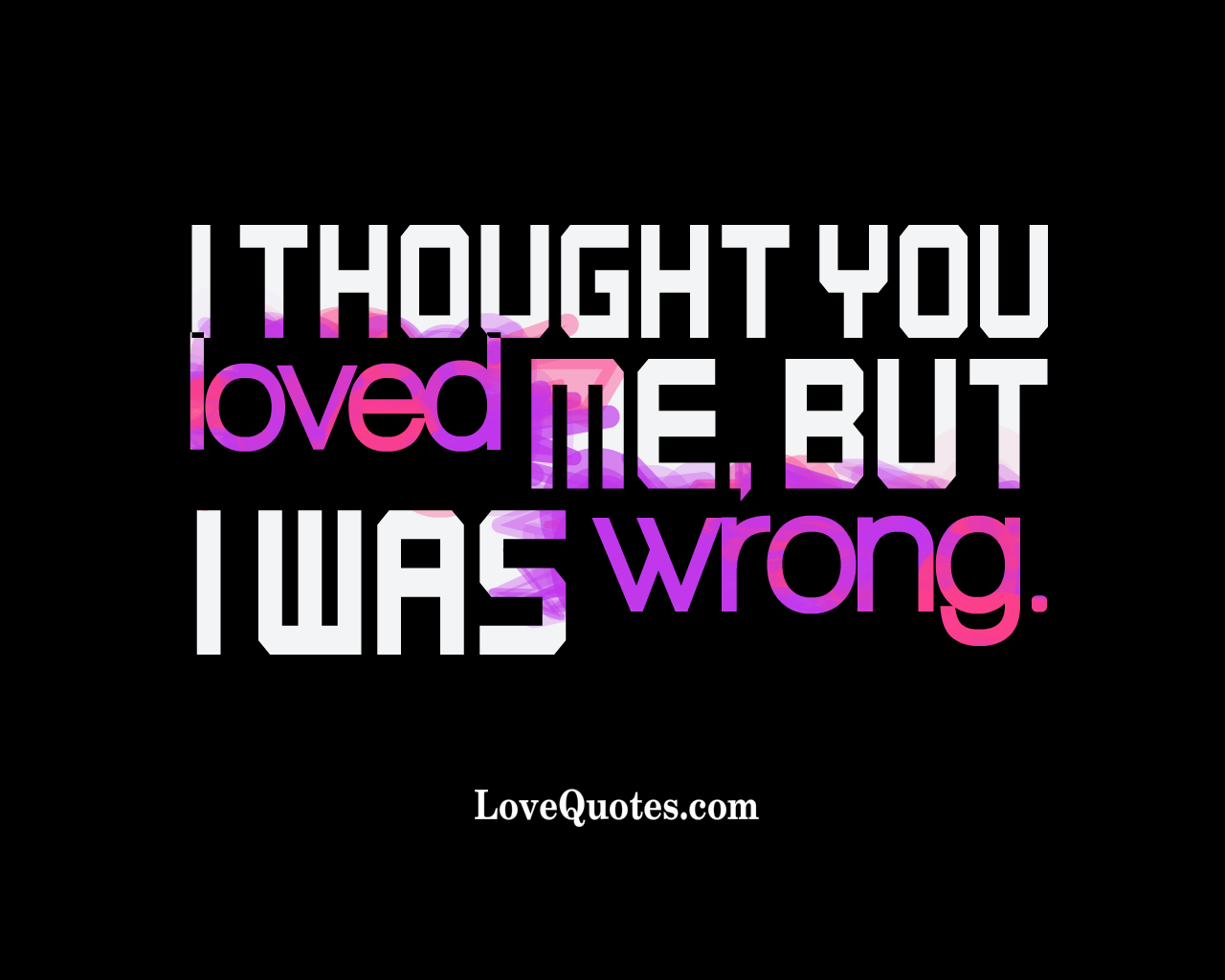 Love quotes up messed 20 Quotes