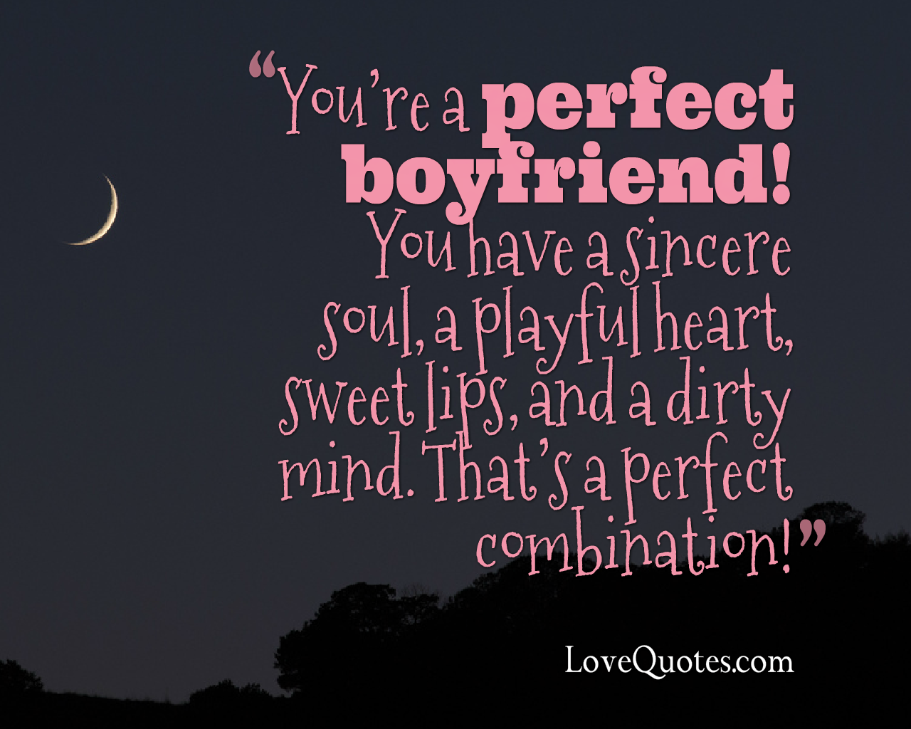 You’re A Perfect Boyfriend