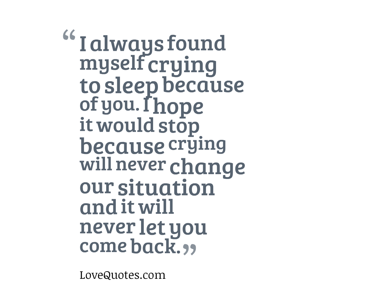 Stop Crying - Love Quotes