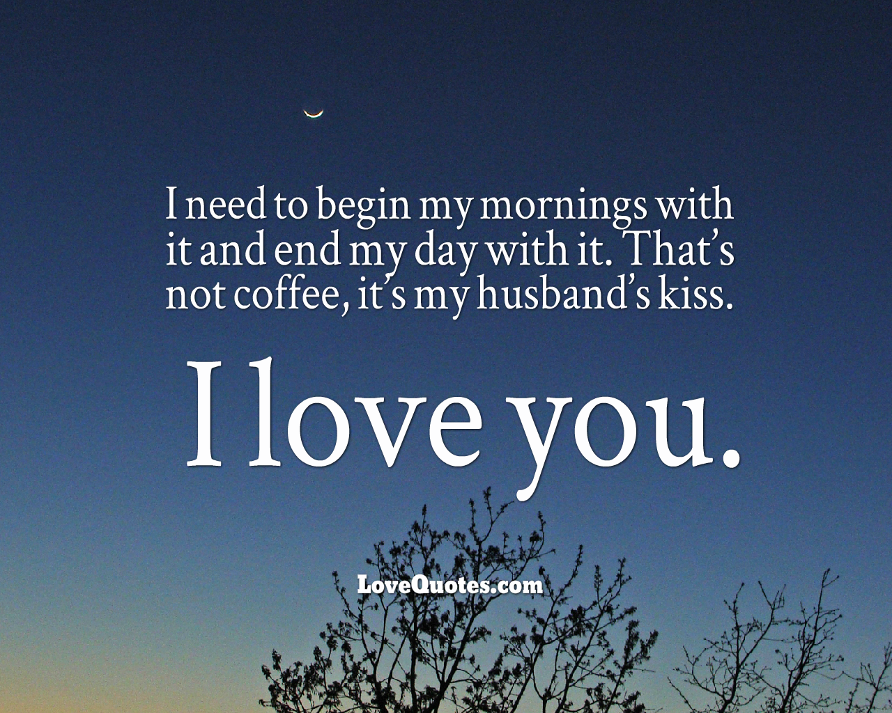 My Husbands Kiss Love Quotes