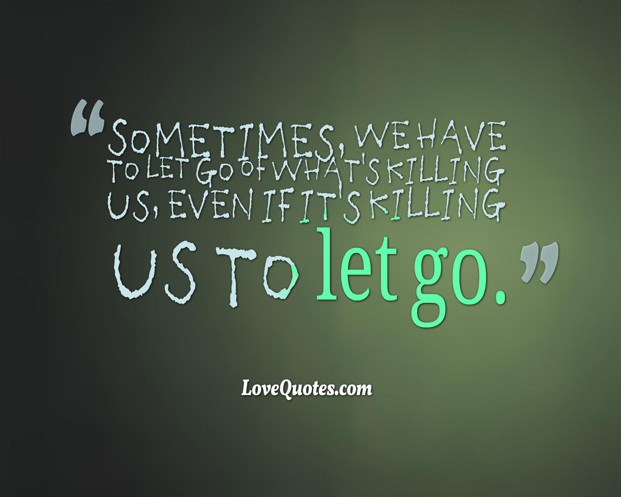 We Have To Let Go