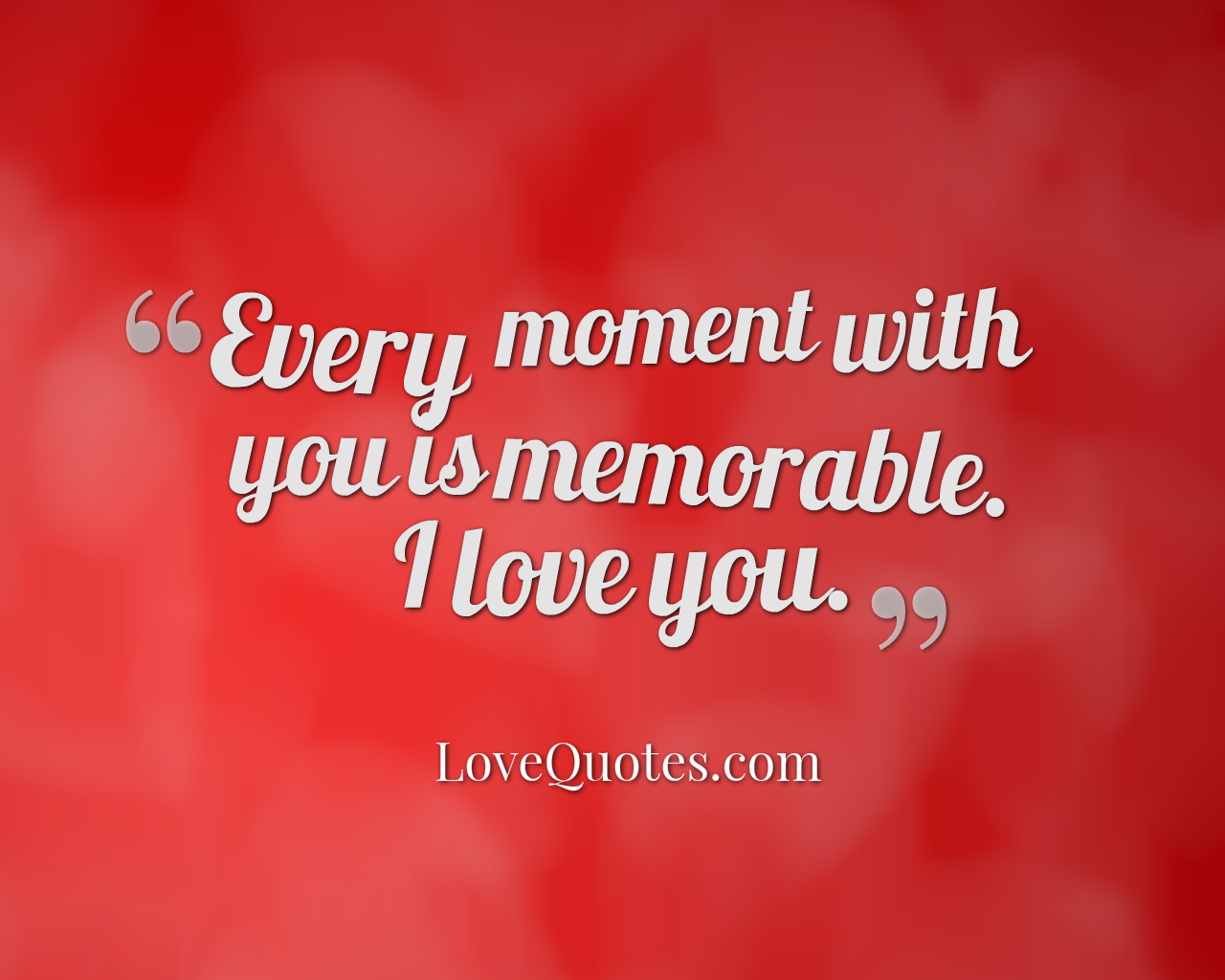 Every Moment With You