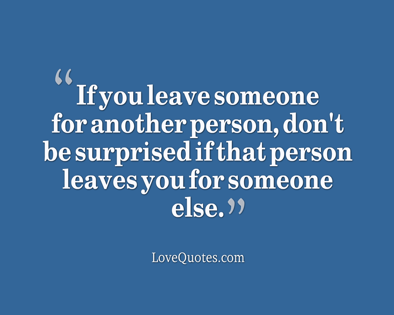 If You Leave Someone