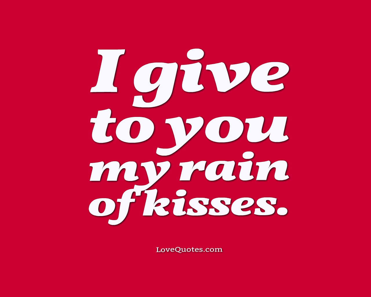 My Rain Of Kisses