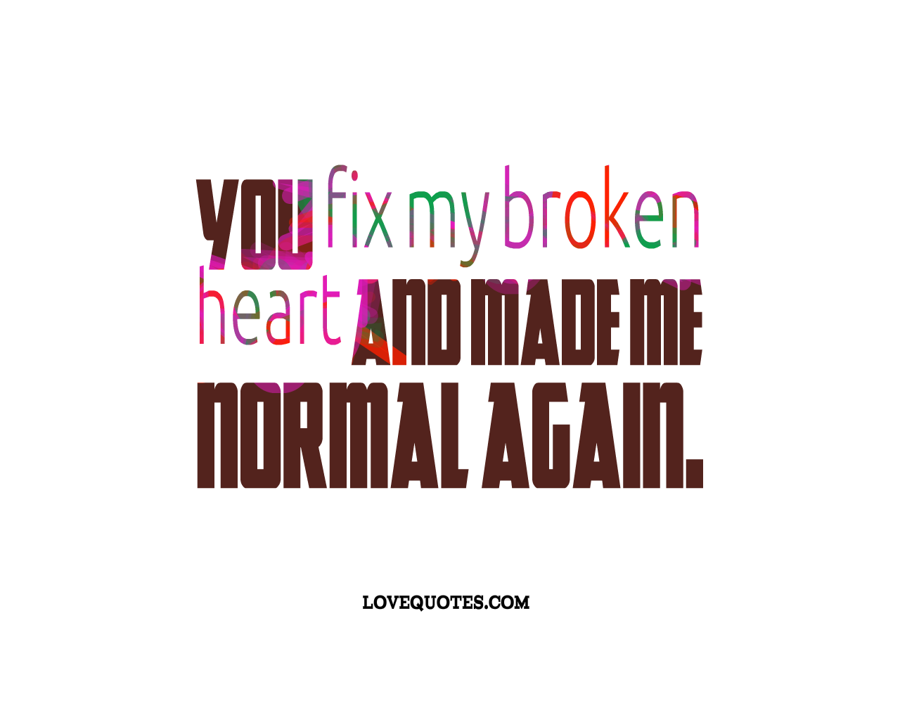 You Fix My Broken Heart