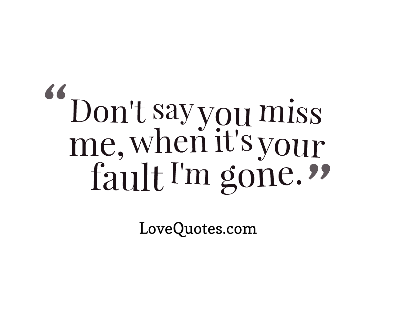 Miss me quotes you 34 Love