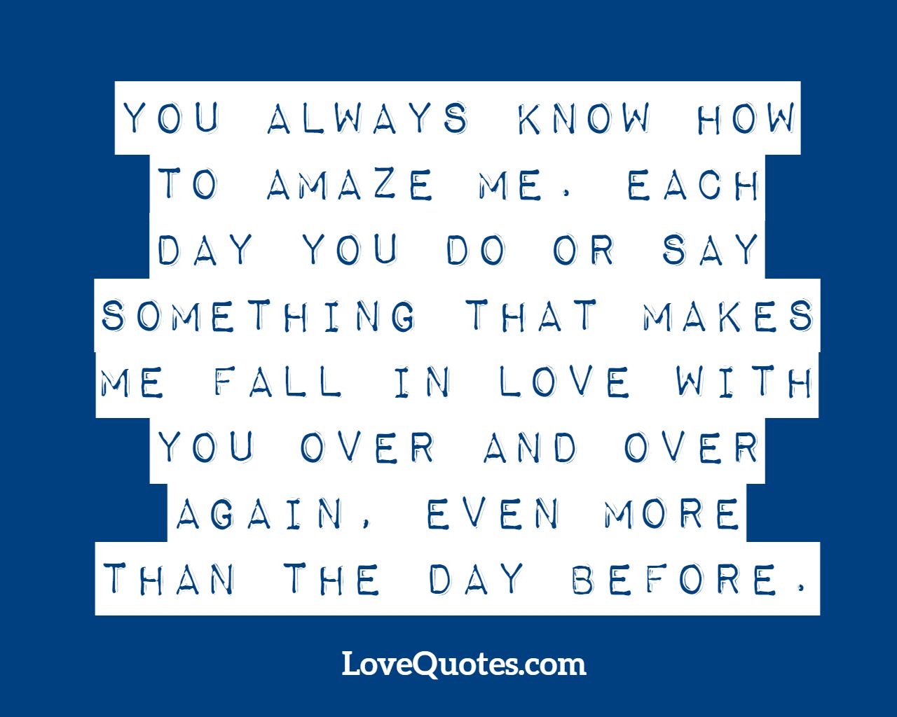 You Always Know - Love Quotes