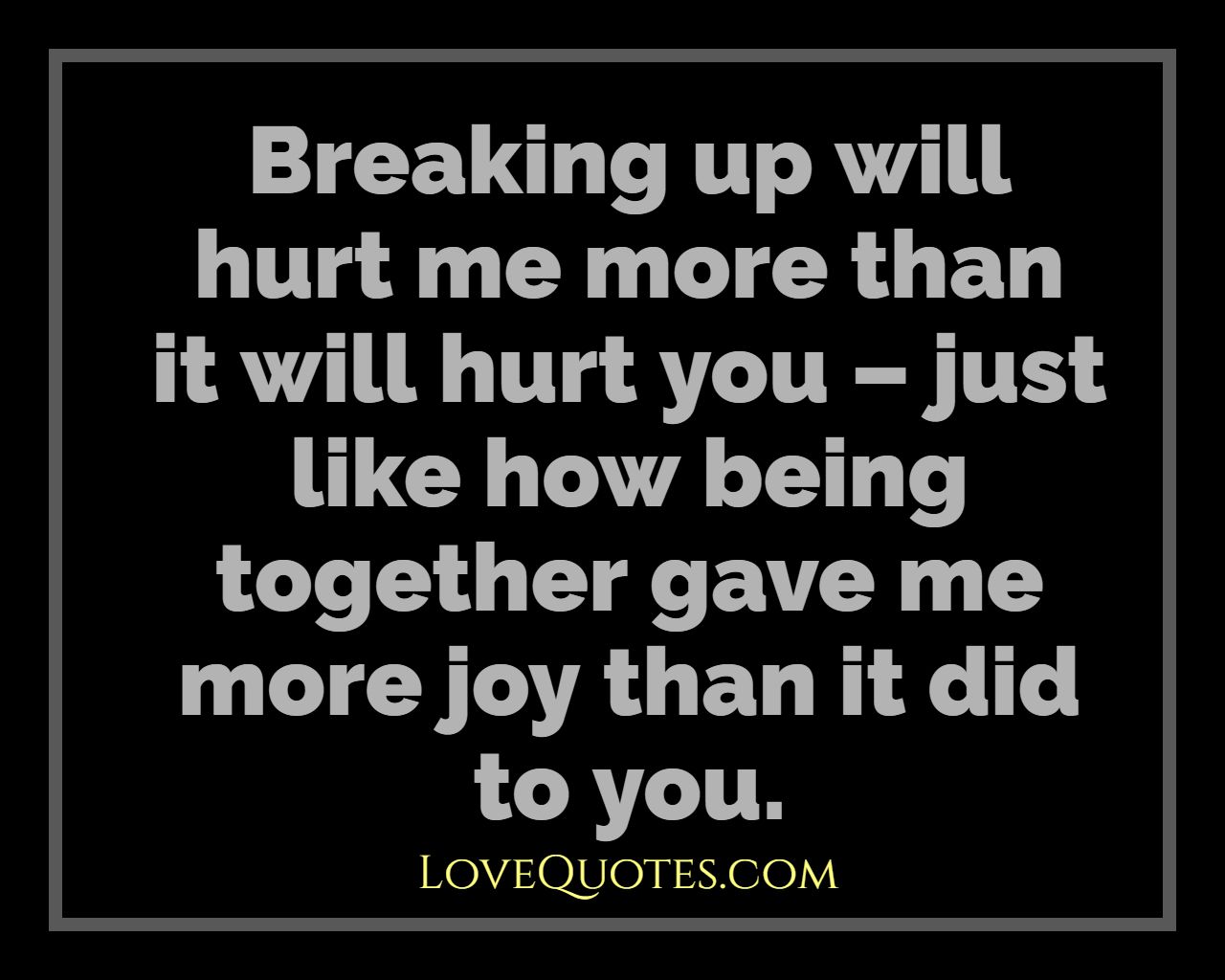 Breaking Up Will Hurt