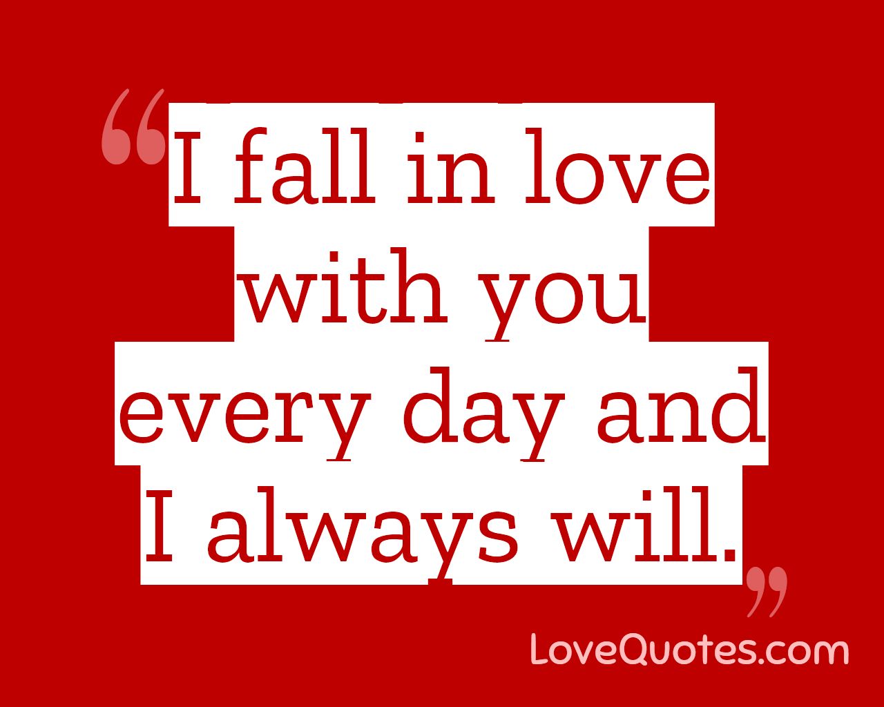 I Fall In Love With You