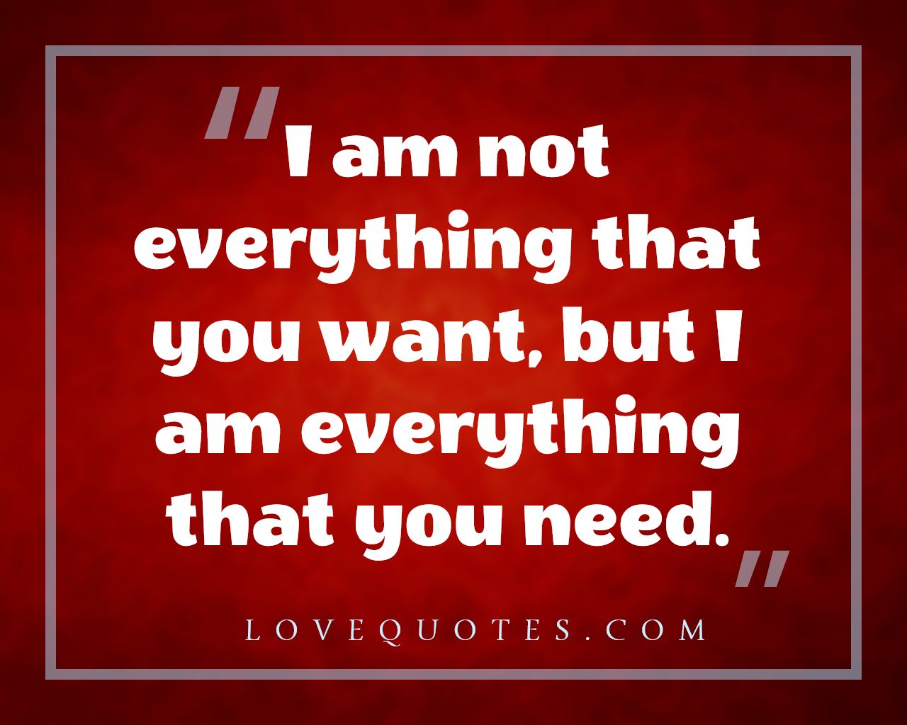 Everything That You Need