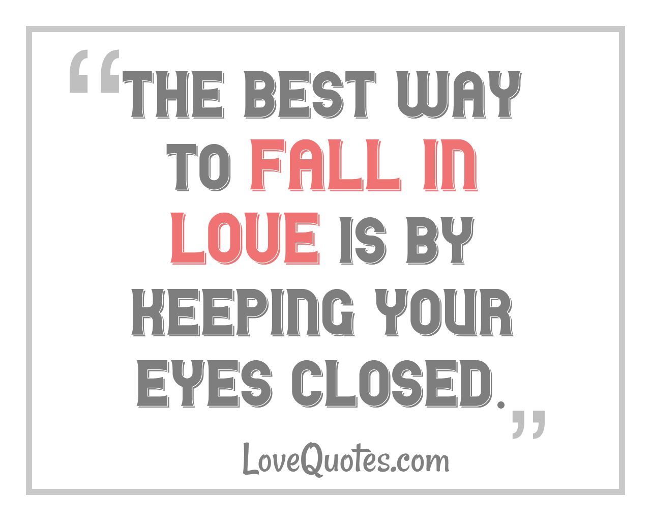 The Best Way To Fall In Love