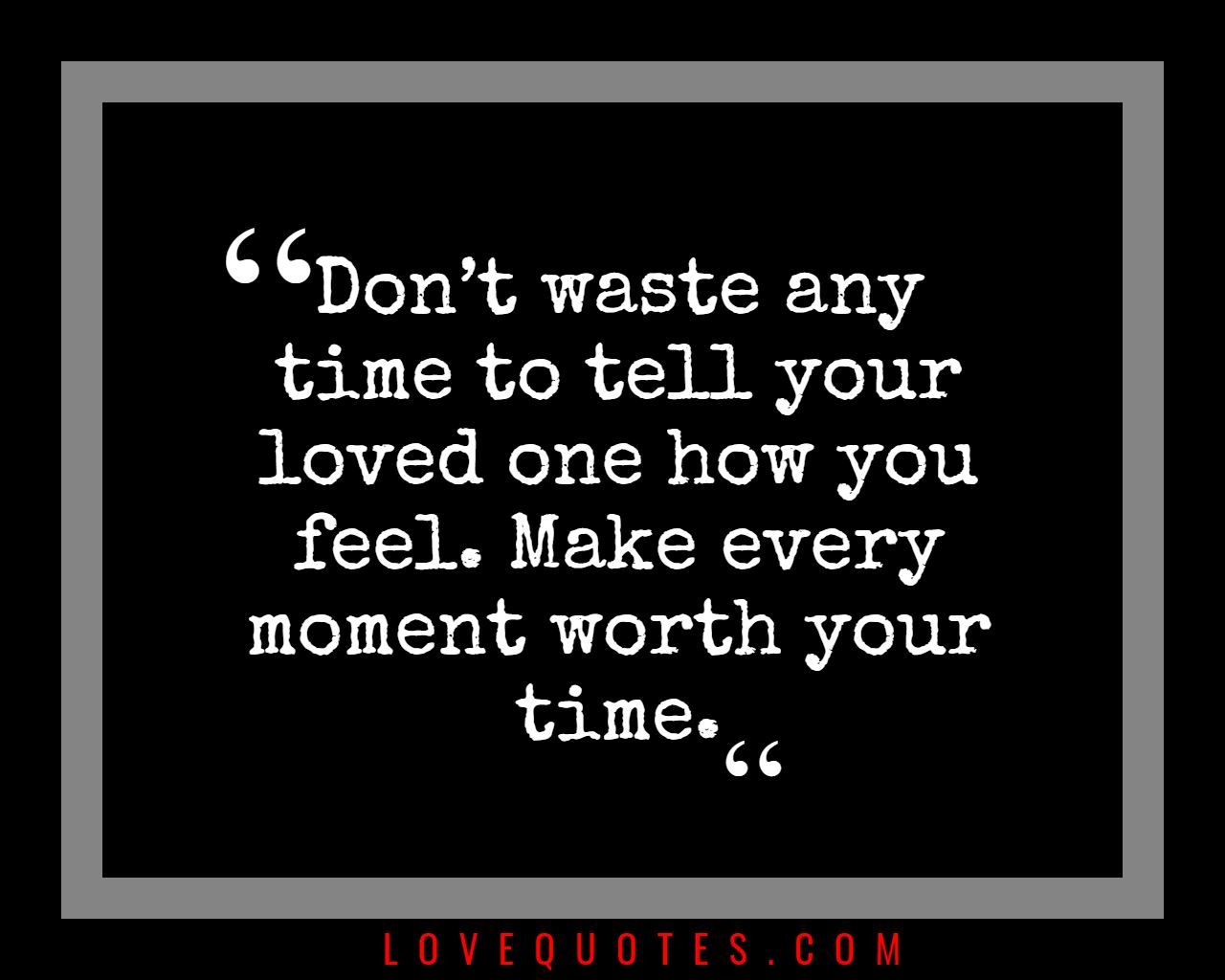 Make Every Moment Worth