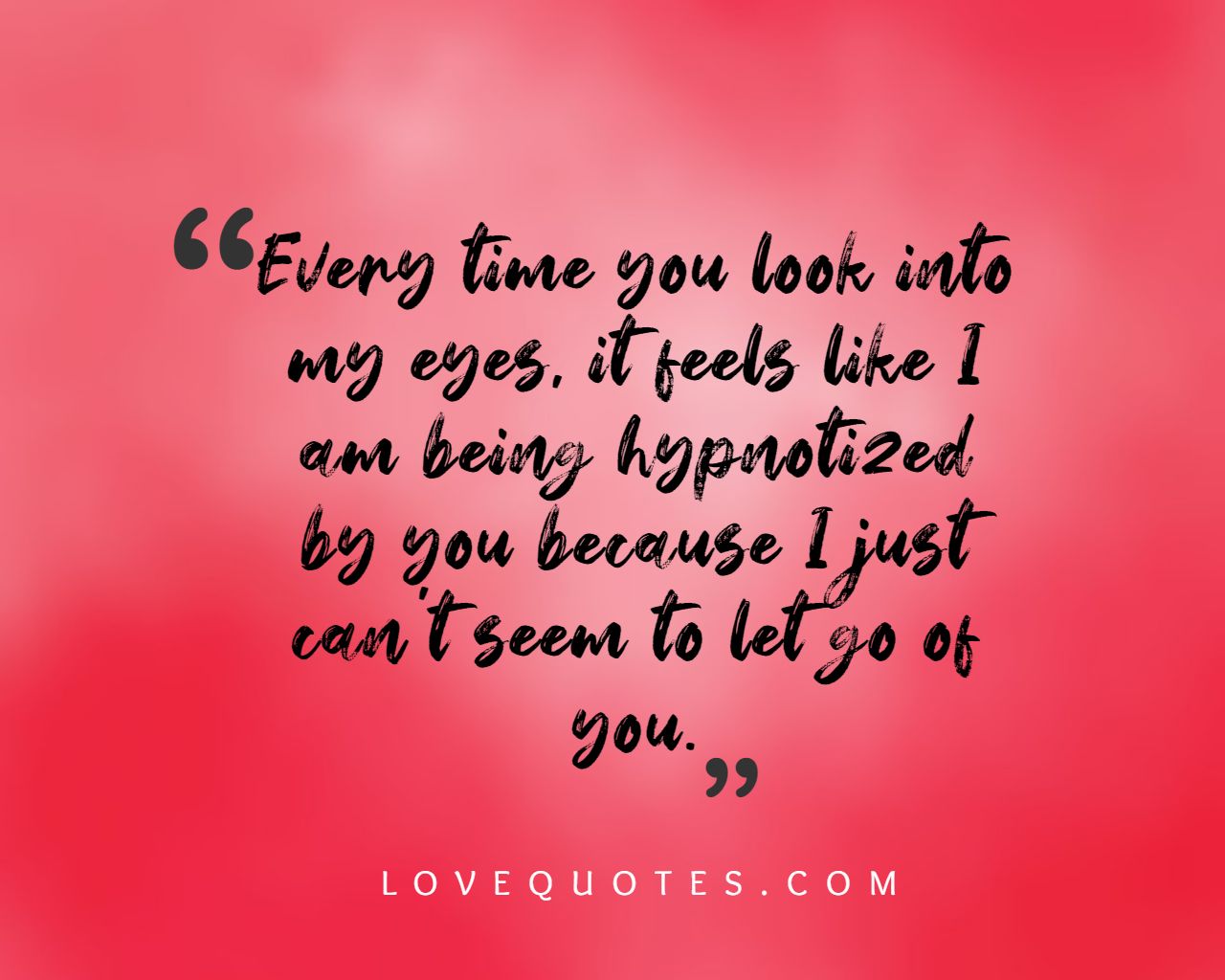 Hypnotized By You - Love Quotes