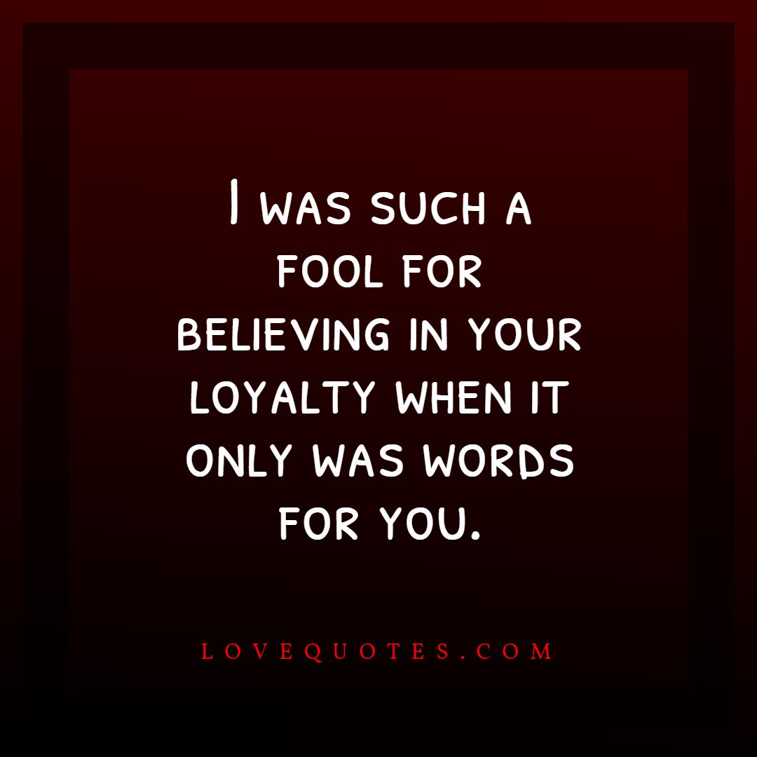 Believing In Your Loyalty