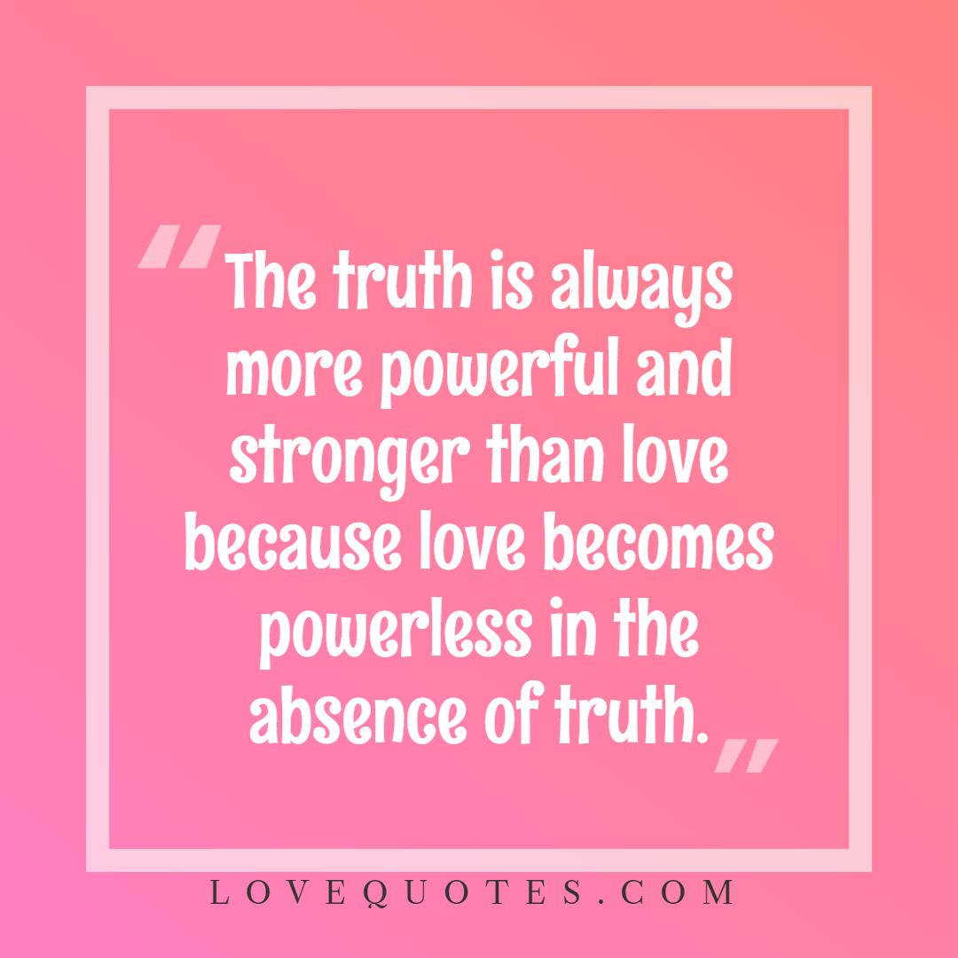 The Truth And Love
