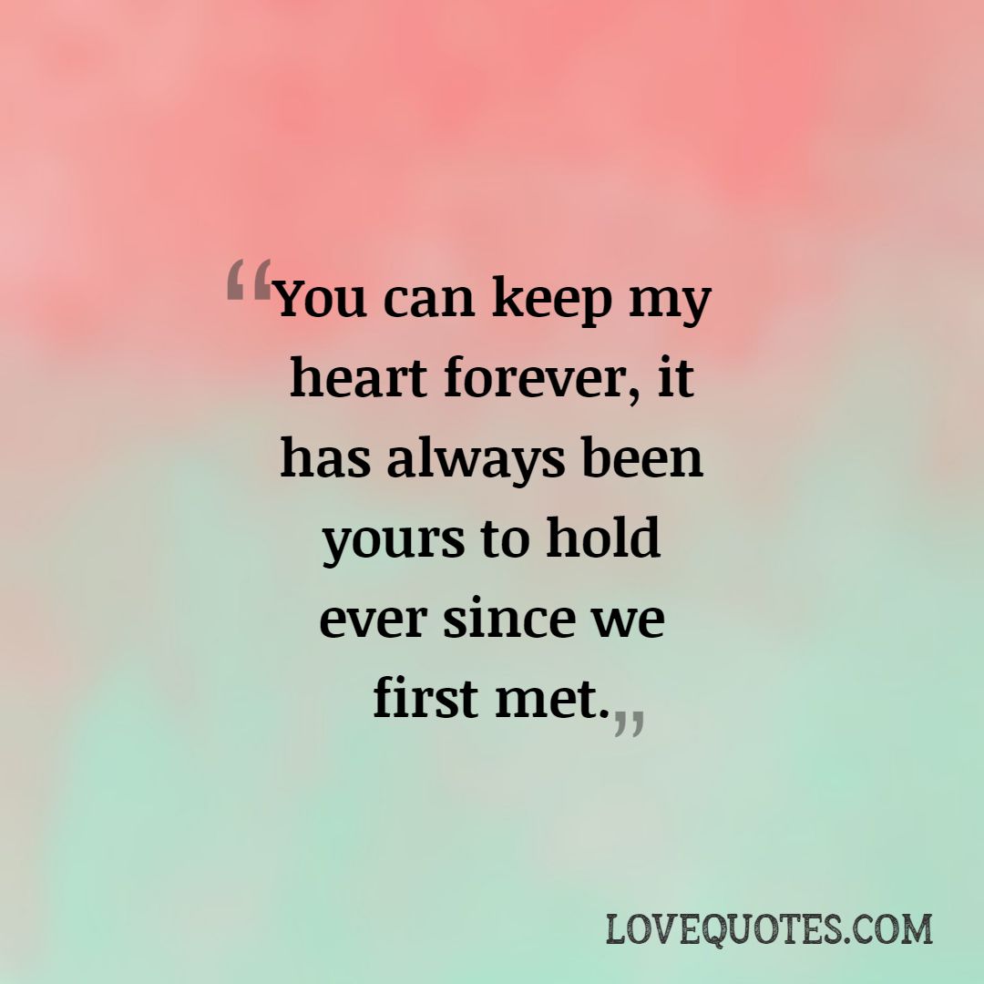 Keep My Heart - Love Quotes