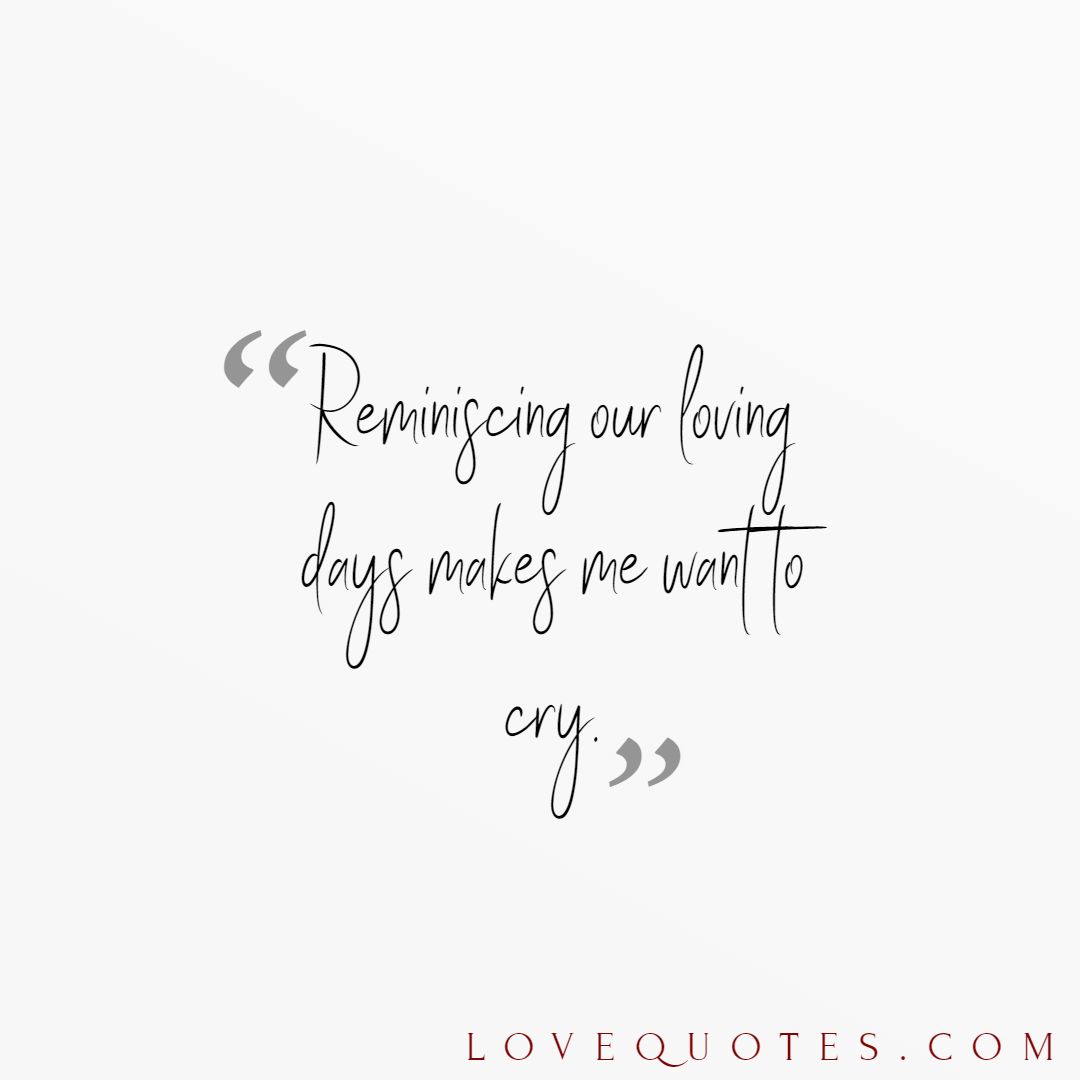 About love quotes reminiscing 25 Quotes