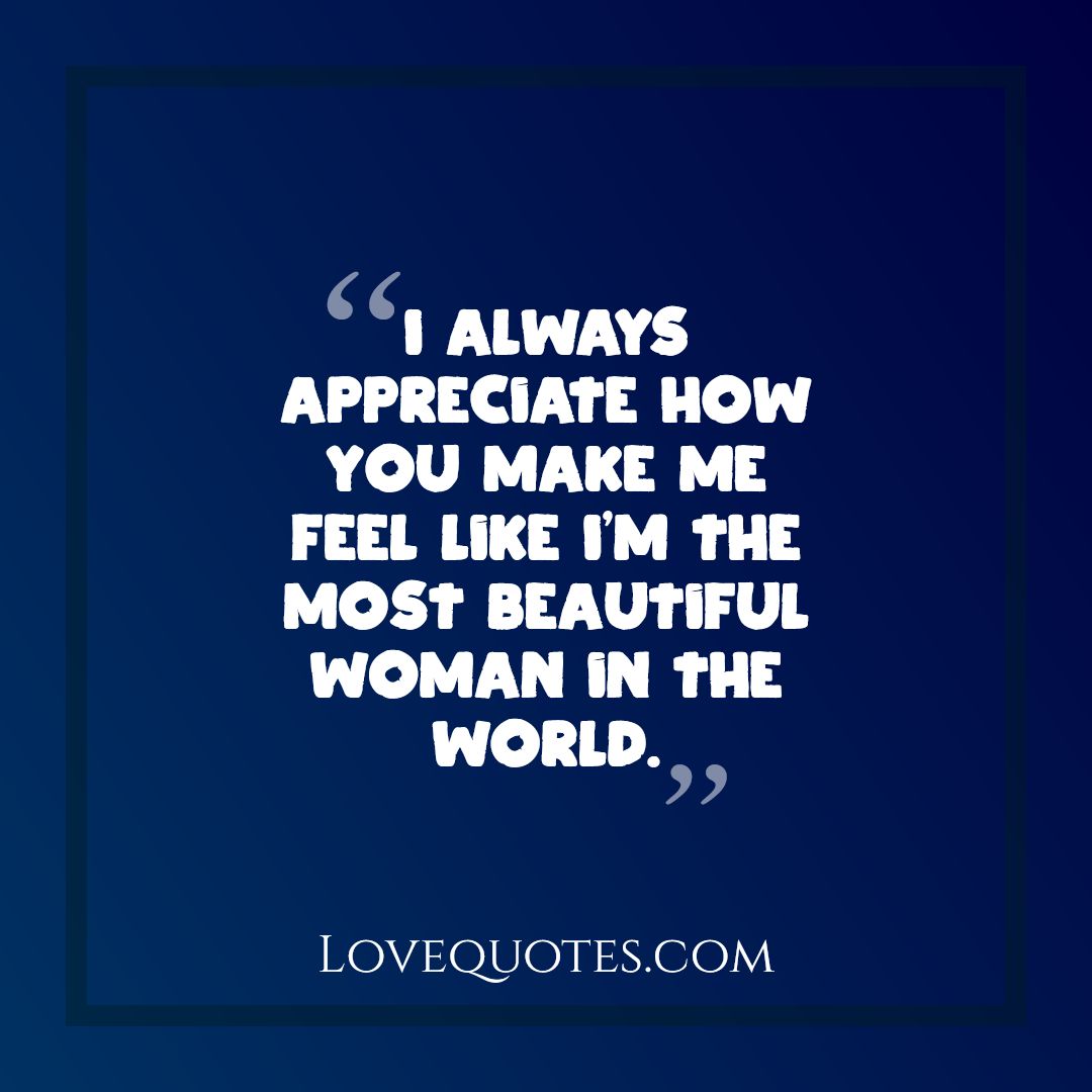 Always Appreciate - Love Quotes
