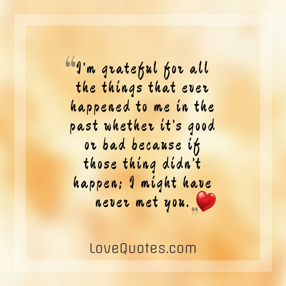 I'm Grateful - Love Quotes