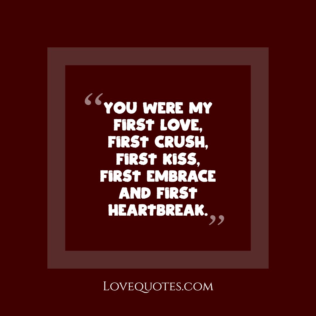 You Were My First