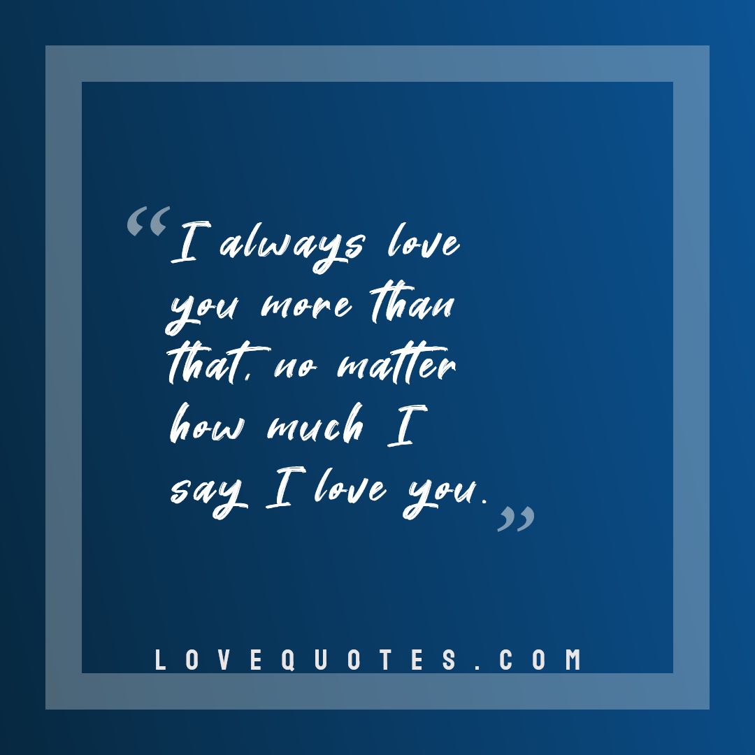 I Always Love You - Love Quotes