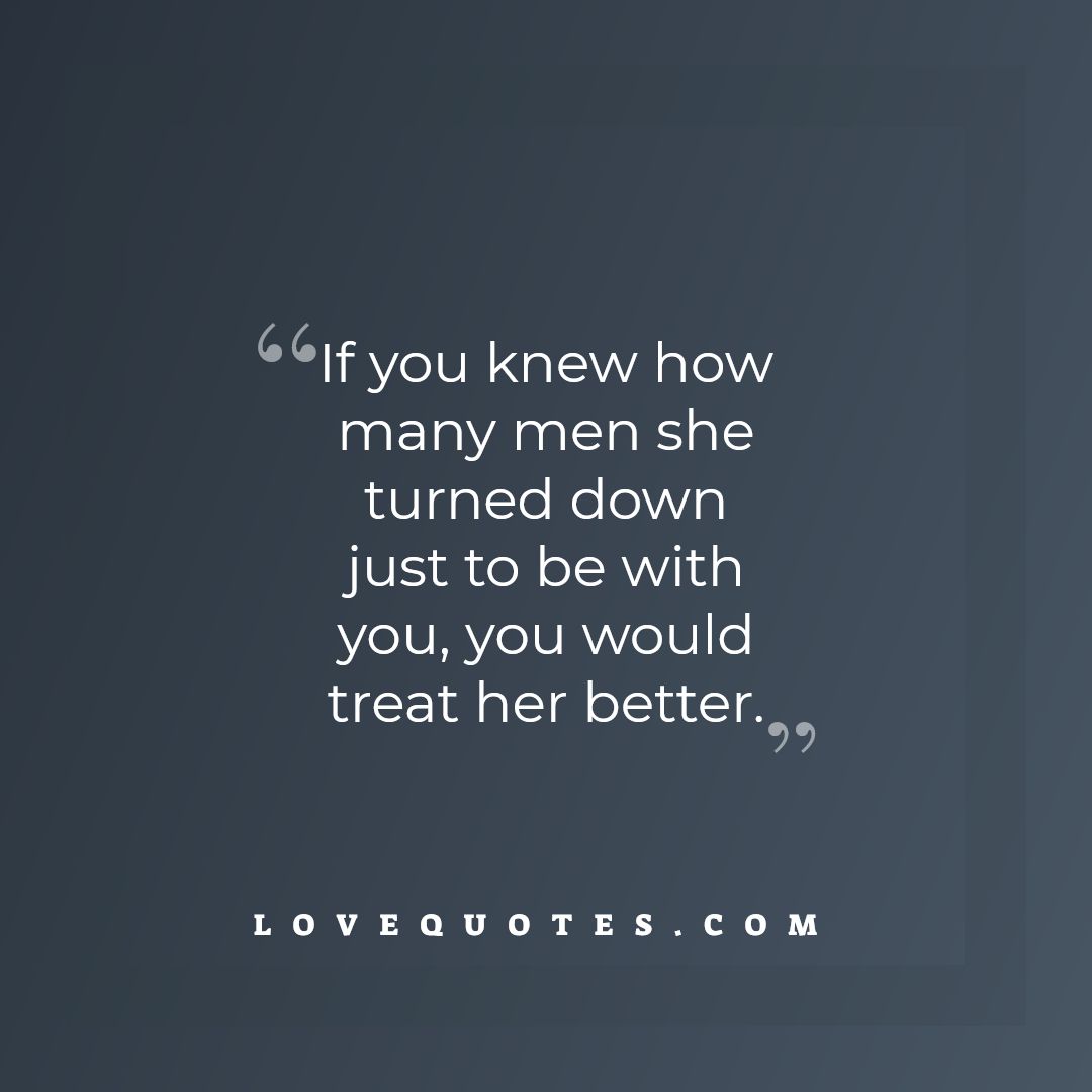 Treat Her Better