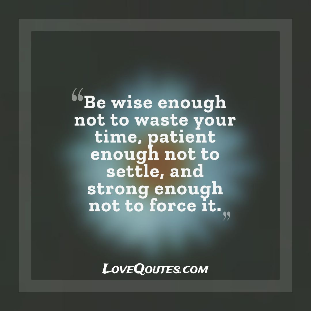 Be Wise Enough
