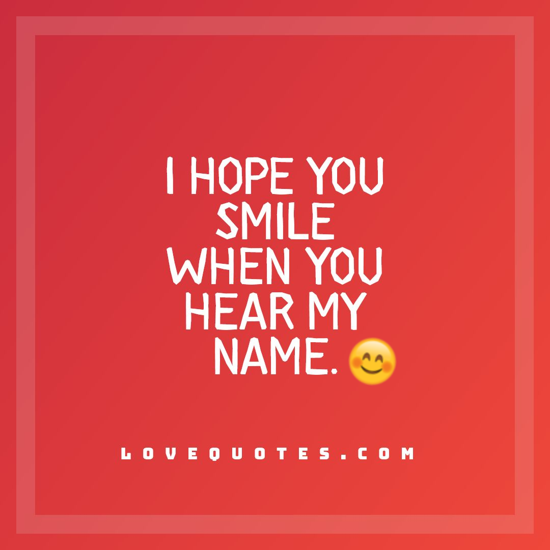 Hope You Smile Love Quotes