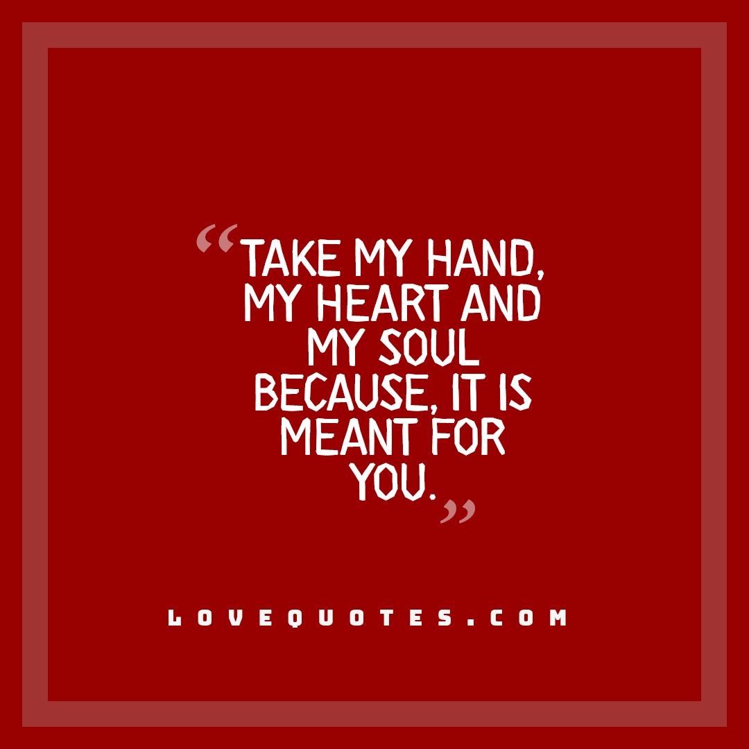 Take My Hand Love Quotes
