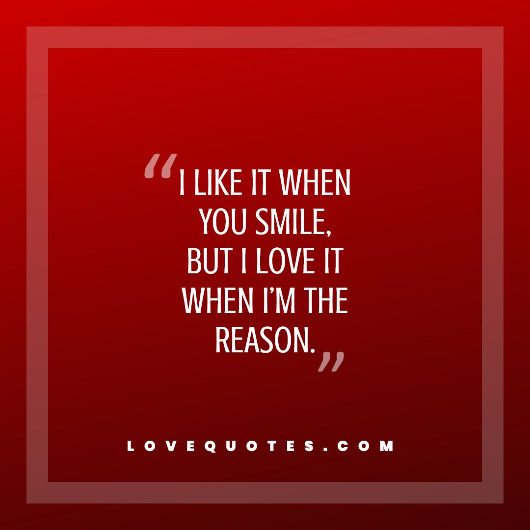 I'm The Reason - Love Quotes
