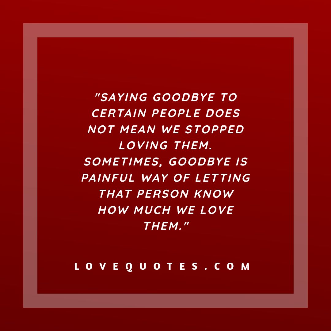 Goodbye Is Painful