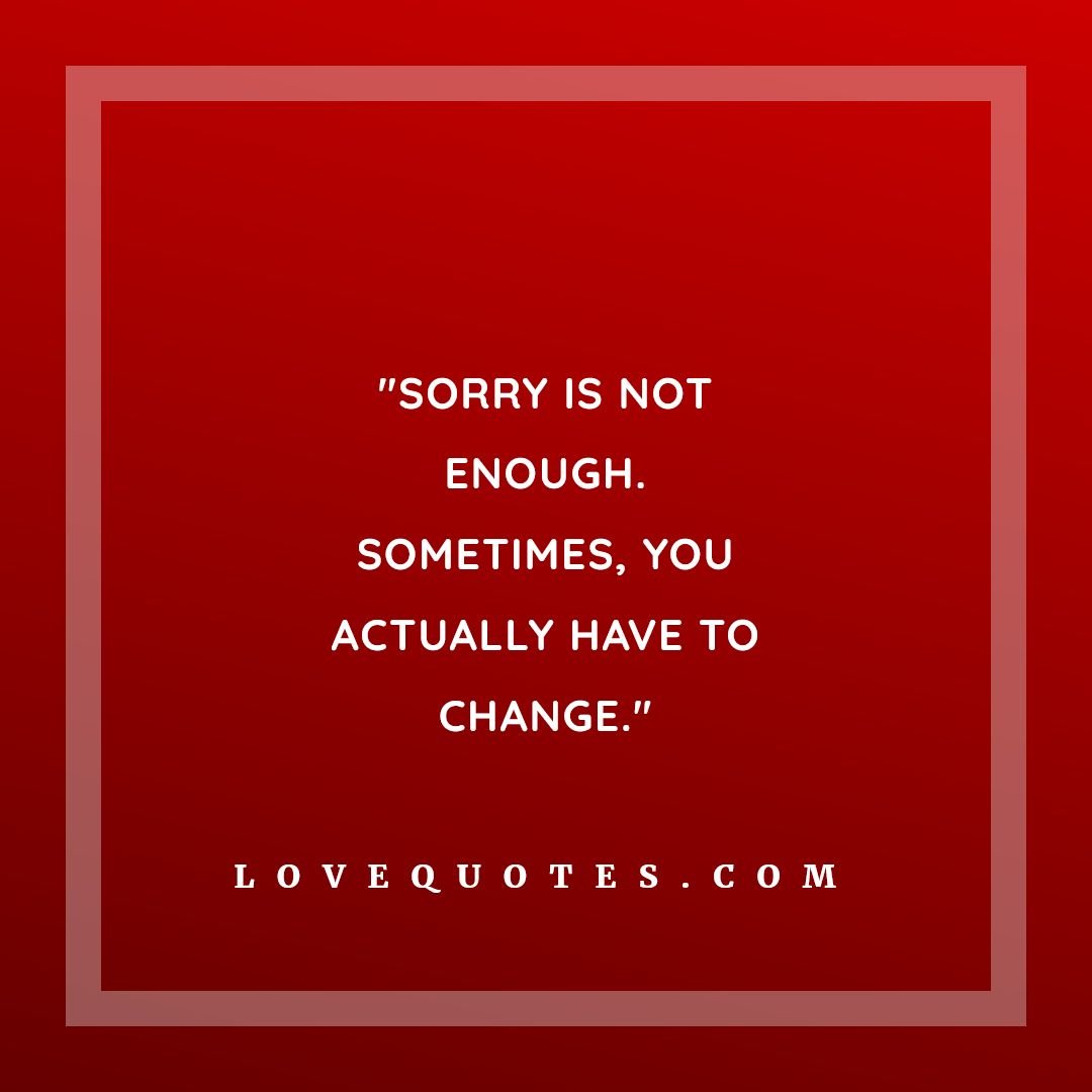 Sorry Is Not Enough