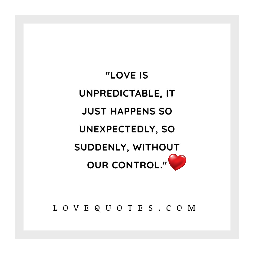 Love Is Unpredictable