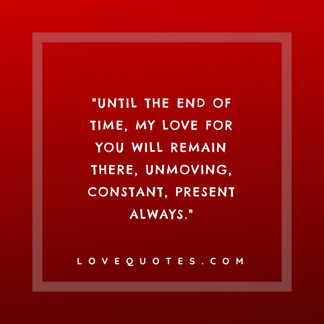 Until The End Of Time Love Quotes