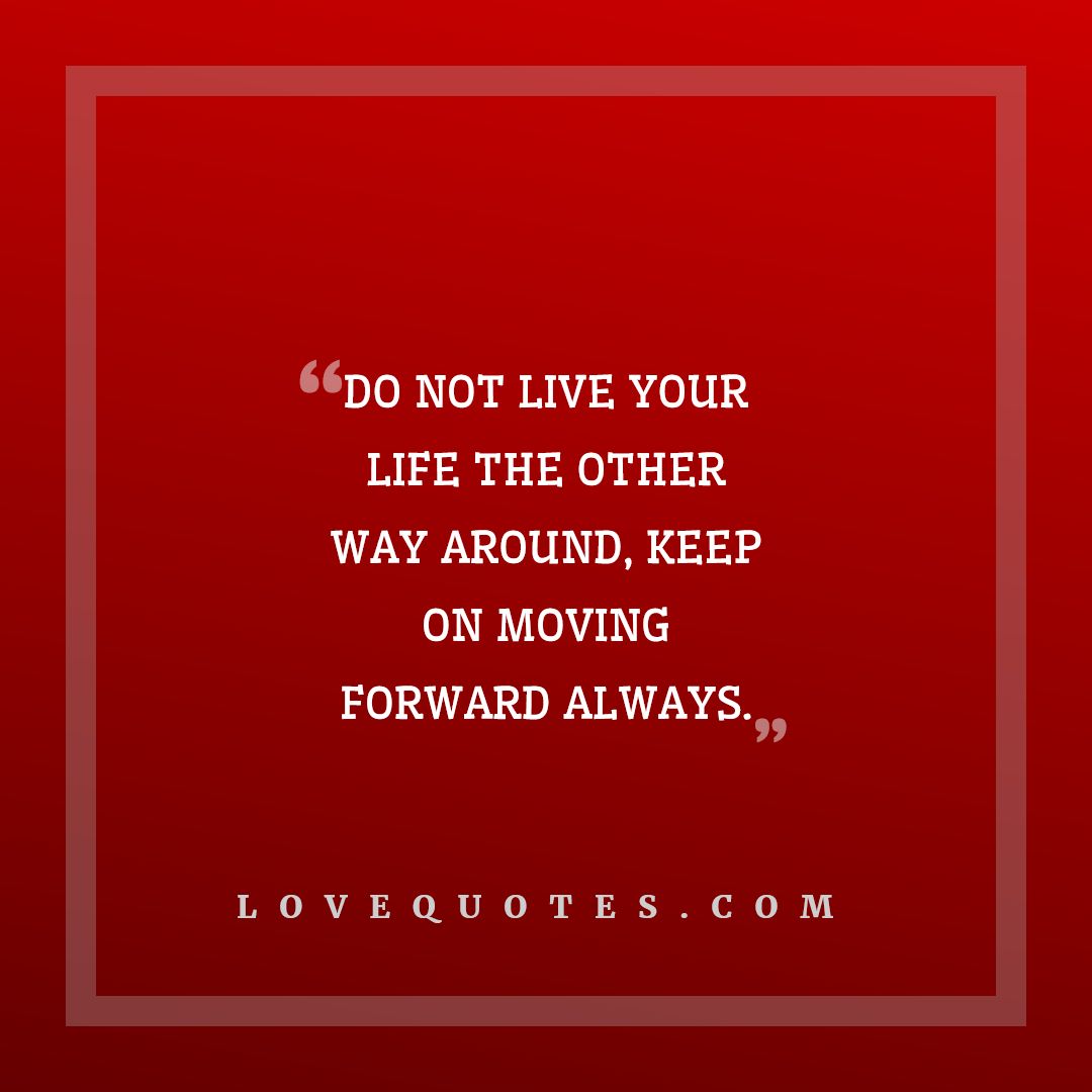 Keep On Moving Forward