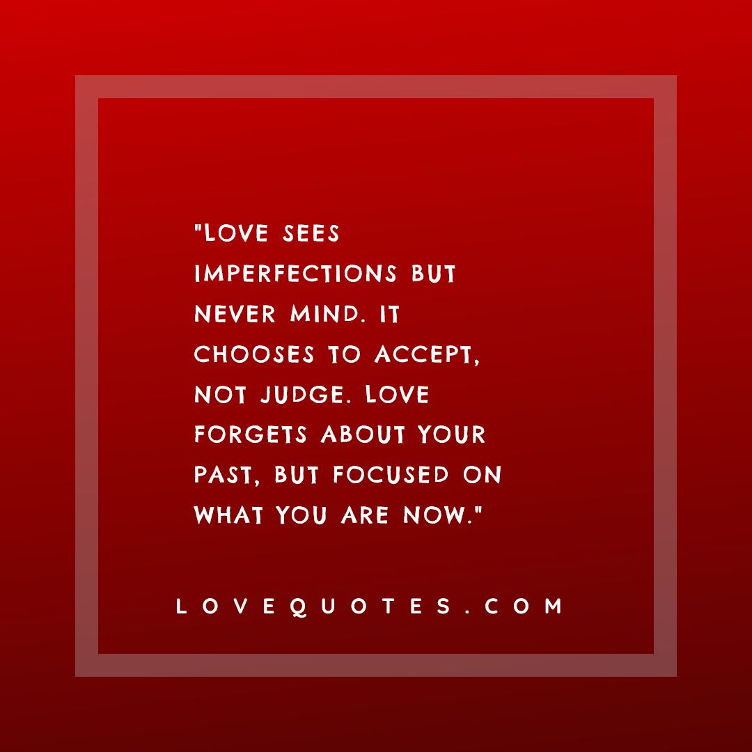 Love Sees Imperfections