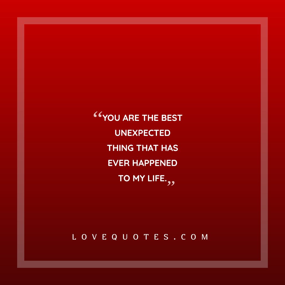 The Best Unexpected - Love Quotes