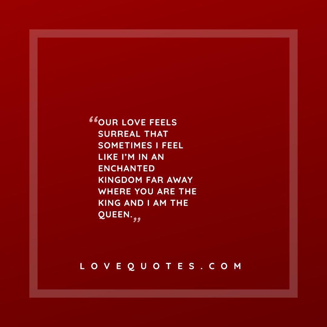 Our Love Feels Surreal - Love Quotes