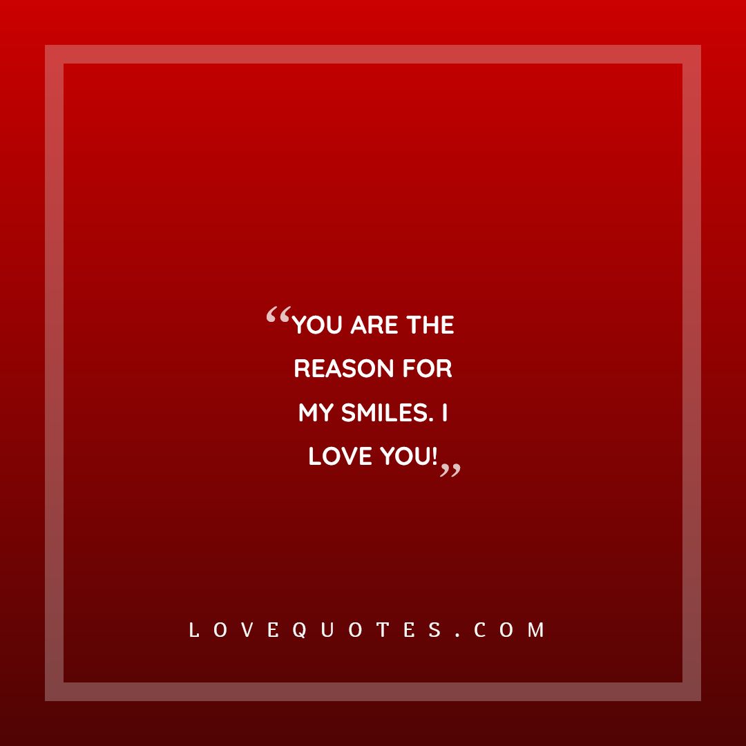 Reason For My Smile - Love Quotes