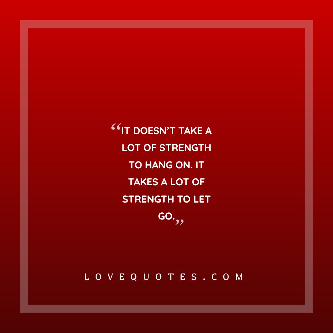 Strength To Let Go