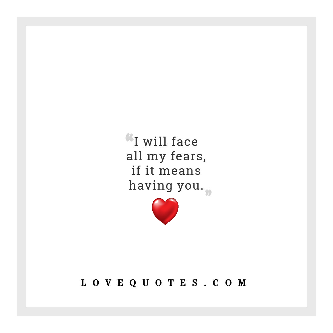 All My Fears - Love Quotes