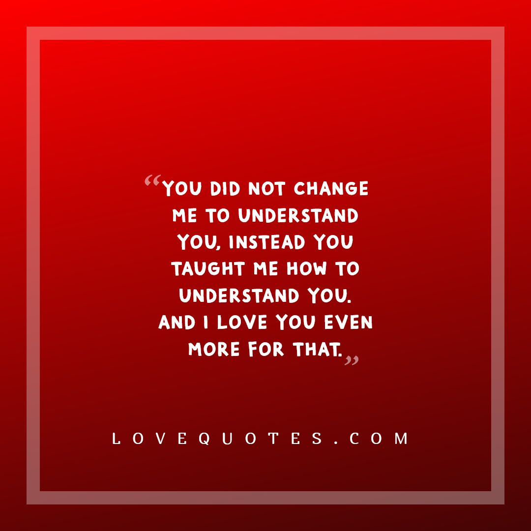 To Understand You - Love Quotes