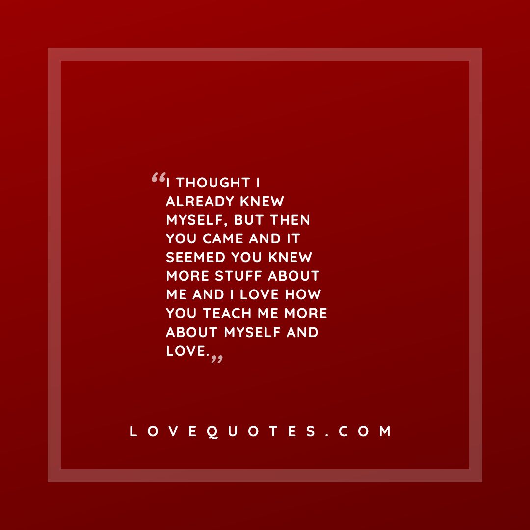 You Teach Me More - Love Quotes