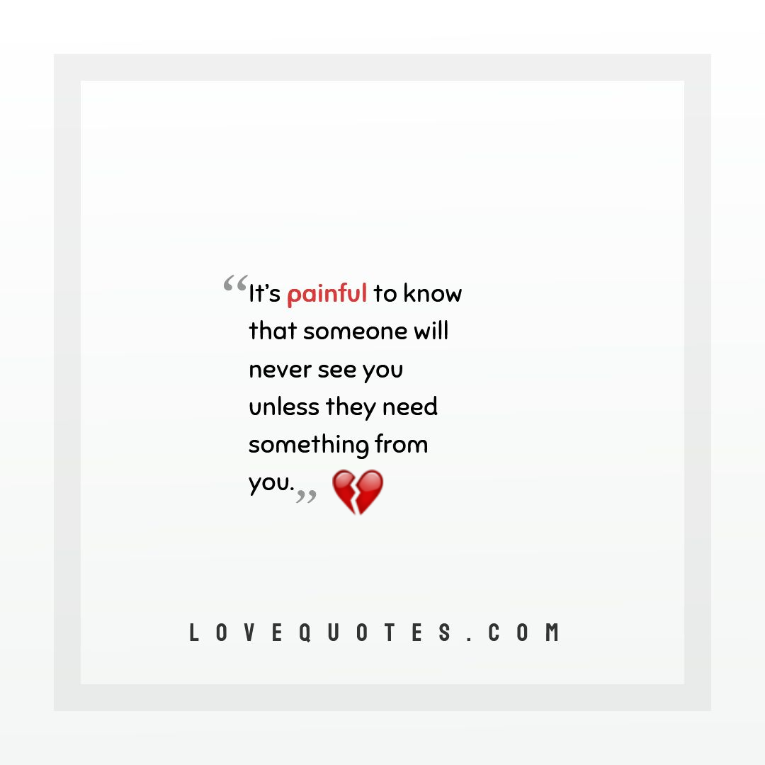 It's Painful To Know - Love Quotes