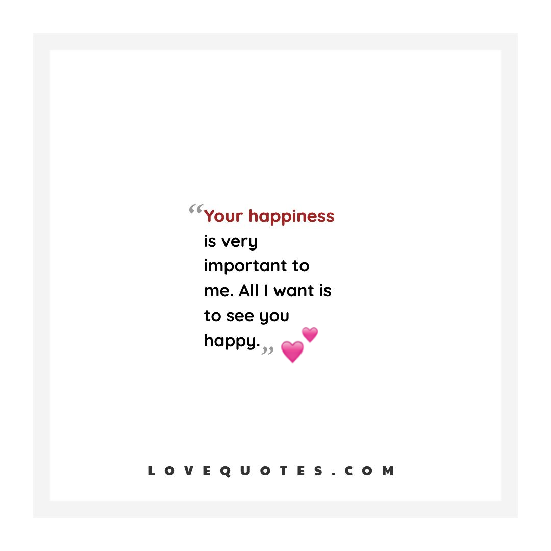 Your Happiness Is Very Important
